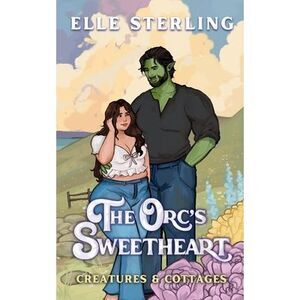 The Orc's Sweetheart -- Elle Sterling